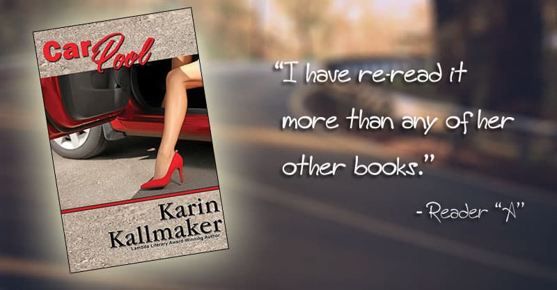 cover car pool by Karin Kallmaker. "I have re-read it more than any of her other books" background image: a curving road promises adventure
