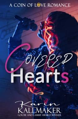 A young woman in a sequined jacket is lit with neon squiggles of orange and red light as she sings passionately into a microphone. In the background are charred pages of musical staves. Text reads, A Coin of Love Romance, Covered Hearts, Karin Kallmaker Goldie and Lammy Award Winner