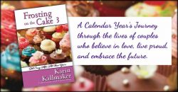 "a calendar year's journey through the lives of couples who believe in love, live proud, and embrace the future" text over pink red white and blue swirl frosted cupcakes with sparkles and cover image of Frosting on the Cake 3: Still Crazy After All These Years by Karin Kallmaker