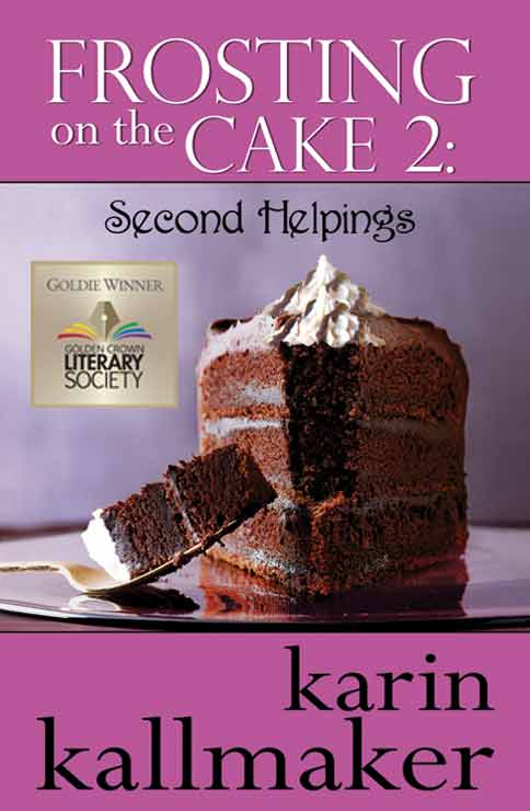 Cover, Frosting on the Cake 2 Second Helpings by Karin Kallmaker. A bite of layered chocolate cake rests on a silver fork in front of the tempting remaining slice.