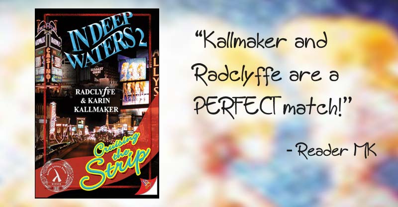 Cover, In Deep Waters 2: Cruising the Strip by Radclyffe and Karin Kallmaker. A riotus night shot of the Vegas Strip with neon marquees.