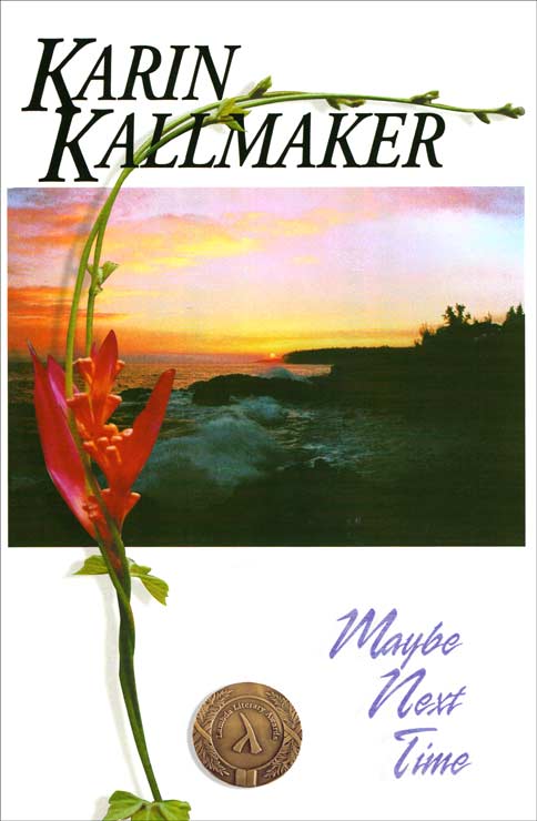 Cover, Maybe Next Time by Karin Kallmaker. Lambda Literary Winner medal. A turbulent Hawaiian surf with a brilliant sunset over a white background.