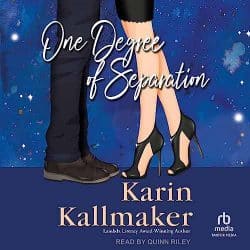 NEW! One Degree of Separation audiobook, written by Karin Kallmaker and read by Quinn Riley.