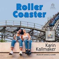 Cover audio version of lesbian romance Roller Coaster by Karin Kallmaker, read by Angela Dawe