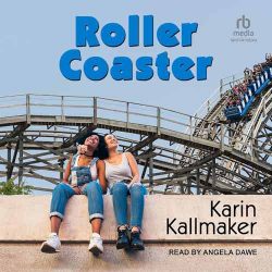 Cover audio version of lesbian romance Roller Coaster by Karin Kallmaker, read by Angela Dawe