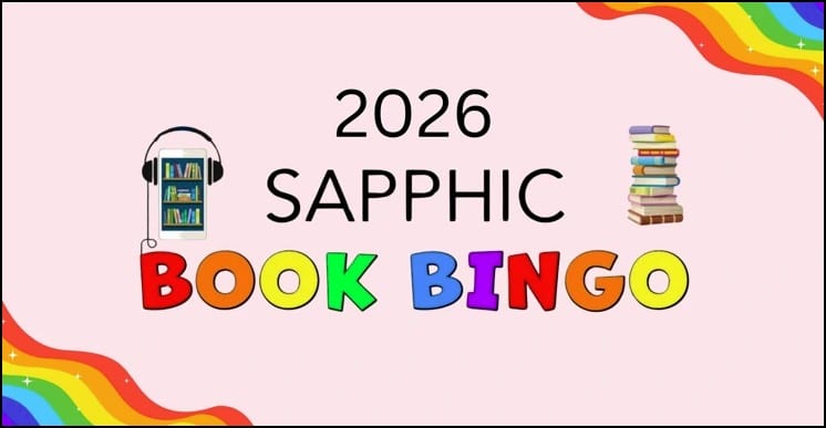 2026 Sapphic Book Bingo banner with stacks of books, letters in rainbow colors and wavy rainbow ribbons over the pink background