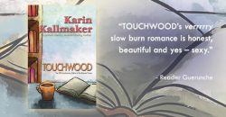 Reader review Touchwood This verrrrry slow burn romance is honest, beautiful and yes – sexy.