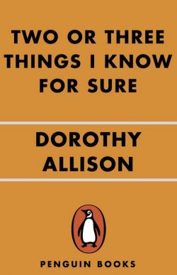 Penguin 2017 cover Two or Three Things I Know for Sure by Dorothy Allison