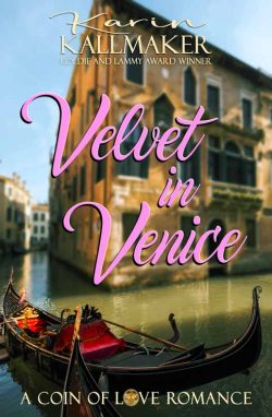 A weathered gondola with a bright red velvet seat is in the foregound of a canal. Stone, brick, and marble buildings are in the background. Text reads A Coin of Love Romance, Velvet in Venice, Karin Kallmaker, Goldie and Lammy Winning Author