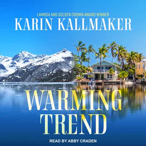 Cover audio version Warming Trend by Karin Kallmaker, read by Abby Craden