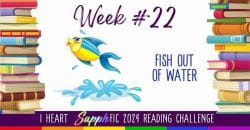 Week #22 Fish out of Water, I Heart Sapph FIC 2024 Reading Challenge. A blue and yellow fish leaps happily between stacks of books.