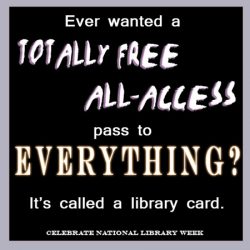 Meme, Libraries are Totally Free All-Access Pass